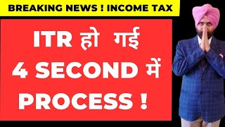 ITR PROCESSED IN 4 SECOND  INCOME TAX REFUND RECEIVED  CA SATBIR SINGH [upl. by Banyaz]