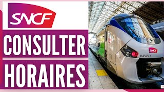 Comment Consulter Des Horaires De Train Sncf 2024 [upl. by Vincentia]