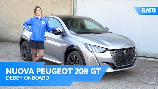 PEUGEOT NUOVA 208 GT SUPER SPORTIVA E GRINTOSA  INTERNI ED ESTERNI CON DEBBY [upl. by Andromede]