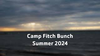 Camp Fitch Bunch Summer 2024 Song [upl. by Iniretake825]