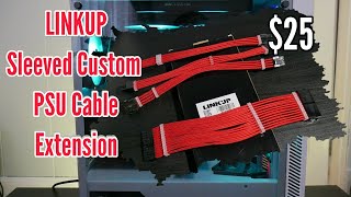 LINKUP Sleeved Custom PSU Cable Extension 25 [upl. by Nevsa7]