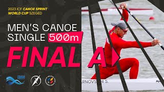 C1 500M Final A  2023 ICF CANOE SPRINT WORLD CUP SZEGED [upl. by Damali755]