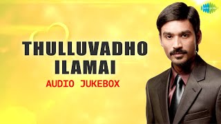 Thulluvadho Ilamai Full Album Songs  Dhanush  Super Hit Tamil Songs [upl. by Hewie812]