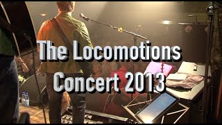 The Locomotions compilatie concert 2013 [upl. by Euqinommod]