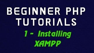 Beginner PHP Tutorial  1  Installing XAMPP [upl. by Yeliah]