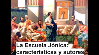 FILOSOFÍA La Escuela Jónica Características y autores [upl. by Lindie]