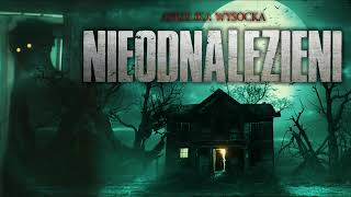 Nieodnalezieni  CreepyPasta PL [upl. by Elleral]