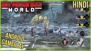 One Punch Man World Android Gameplay😎  India Hindi [upl. by Aihseken]