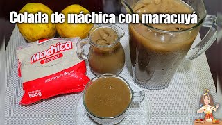 LA MEJOR COLADA DE MÁCHICA‼️ CON MARACUYÁ 😘👌❤️🇪🇨🇪🇨 Todos la repiten❣️❣️❣️ [upl. by Ahseyk]