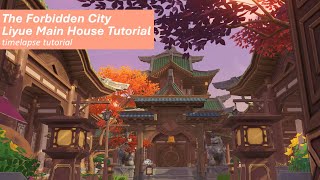 The Forbidden City  Liyue Main House  serenitea pot timelapse tutorial Genshin Impact [upl. by Llerahs680]