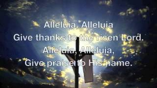 Alleluia Alleluia Give Thanks to the Risen Lord [upl. by Kimmi]