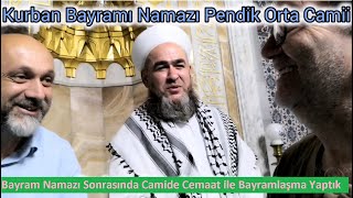 Kurban Bayramı Namazı istanbul Pendik kaynarca OrtaCamii Gittim bayramlaşma tekbir namaz [upl. by Harmon]