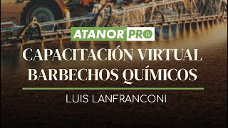 ¡Sumá conocimiento  Capacitación virtual Barbechos Químicos Luis Lanfranconi  Atanor Argentina [upl. by Etteiram]