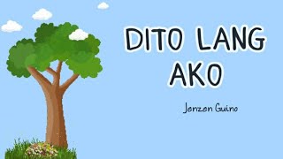 DITO LANG AKO LYRICS 🆕 JENZEN GUINO🔊 [upl. by Azelea]