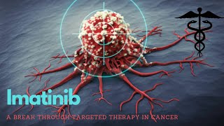 Imatinib A Breakthrough Cancer Treatment [upl. by Reywas919]