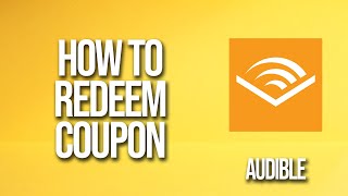 How To Redeem Coupon Audible Tutorial [upl. by Juliane529]