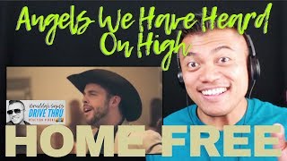 HOME FREE quotAngels We Have Heard On Highquot  Drive Thru REACTION vids with Bruddah Sam [upl. by Whiney]