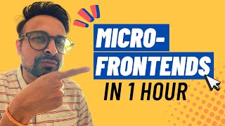 Micro frontend in one hour  Micro frontend for beginners  Micro frontend crash course [upl. by Duwe701]