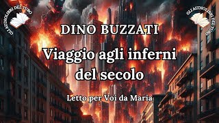 VIAGGIO AGLI INFERNI DEL SECOLO di Dino Buzzati [upl. by Aivad]