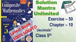 Exercise 50Ch 10 Decimals class 5 RS Aggarwalcomplete solution new composite mathematics [upl. by Ahrat]