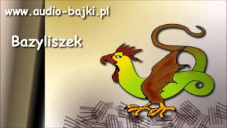 Bazyliszek mp3 darmowa audiobajka [upl. by Okeim724]