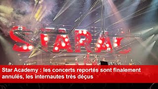 Star Academy  les concerts reportés sont finalement annulés les internautes très déçus [upl. by Kee]