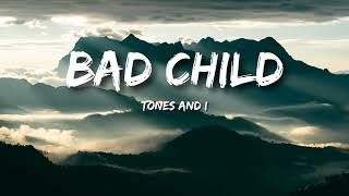 Tones And I  Bad Child [upl. by Ahseniuq]