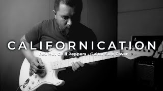 Californication  RHCP Guitar Solo Cover [upl. by Anelhtak]