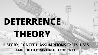 International Relations Deterrence Theory History Concept Assumptions Types Uses Criticisms [upl. by Anileuqcaj]