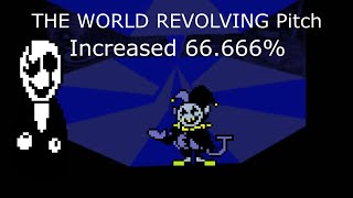 DELTARUNE THE WORLD REVOLVING Pitch Increased 66666 [upl. by Maram]