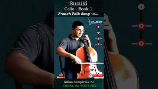 Violoncelo  Estudos com o método Suzuki  French folk Song  CelloCCB  Suzuki Book1 for Cello [upl. by Atwekk713]