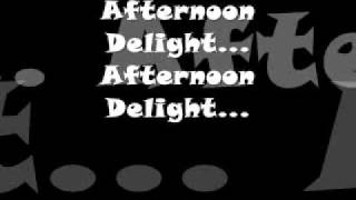 Afternoon Delight w Lyrics [upl. by Nivrag]