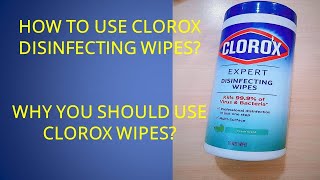 How To Use Clorox Disinfecting Wipes  Why You Should Use Clorox Wipes [upl. by Byrd]