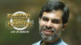 KESTER  NEE MATHRAM MATHI EASTER with KESTER live in concert kesterhits devotional [upl. by Laeynad]