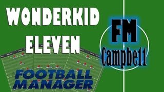 Football Manager 2014  Wonderkids  11  FMCampbe11s WONDERKID 11 [upl. by Ardek]