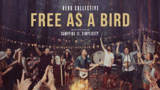 quotFree As A Birdquot  Rend Collective Official Audio [upl. by Annaeel965]