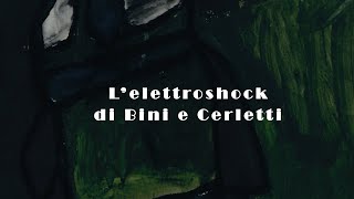 Lelettroshock di Bini e Cerletti [upl. by Ahsimac]