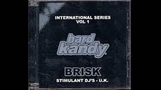 Hard Kandy International Series Vol1 CD 1 Mixed By Brisk  Stimulant DJs [upl. by Joellyn748]