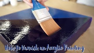 How to Varnish an Acrylic Painting [upl. by Tehc407]