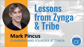 Lessons from Zynga amp Tribe with Mark Pincus [upl. by Elliven]