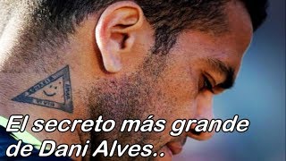 El secreto más grande de Dani Alves  Fútbol Social [upl. by Aissatsana]