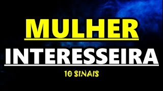 10 SINAIS para EVITAR uma MULHER INTERESSEIRA [upl. by Hepsibah]