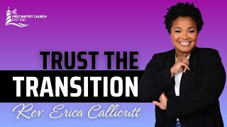 August 11 2024  quotTrust the Tranistionquot Rev Erica Callicutt [upl. by Ostap747]