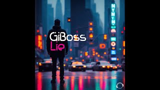 GiBoss  Lie [upl. by Gunnar]