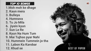 Papon Best Top 12 Songs  Papon Playlist  Bollywood Hits Songs 2022 Hindi Bollywood Romantic Songs [upl. by Mcintosh]