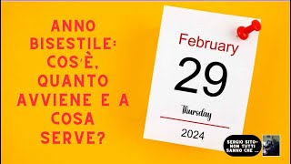 ANNO BISESTILE COSÈ QUANTO AVVIENE A COSA SERVE VERAMENTE È UN ANNO NEFASTO [upl. by Ahsinert601]