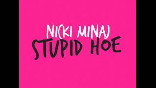 Nicki Minaj  Stupid Hoe Lyrics [upl. by Sredna]