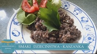 smaki dzieciństwa  KASZANKA [upl. by Tiler]