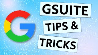 Google Suite GSuite Tips amp Tricks  The Best and Most Helpful [upl. by Ned]