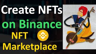 How to Create NFT on Binance NFT Marketplace  Sell NFTs on Binance  Binance NFT Marketplace [upl. by Baras380]